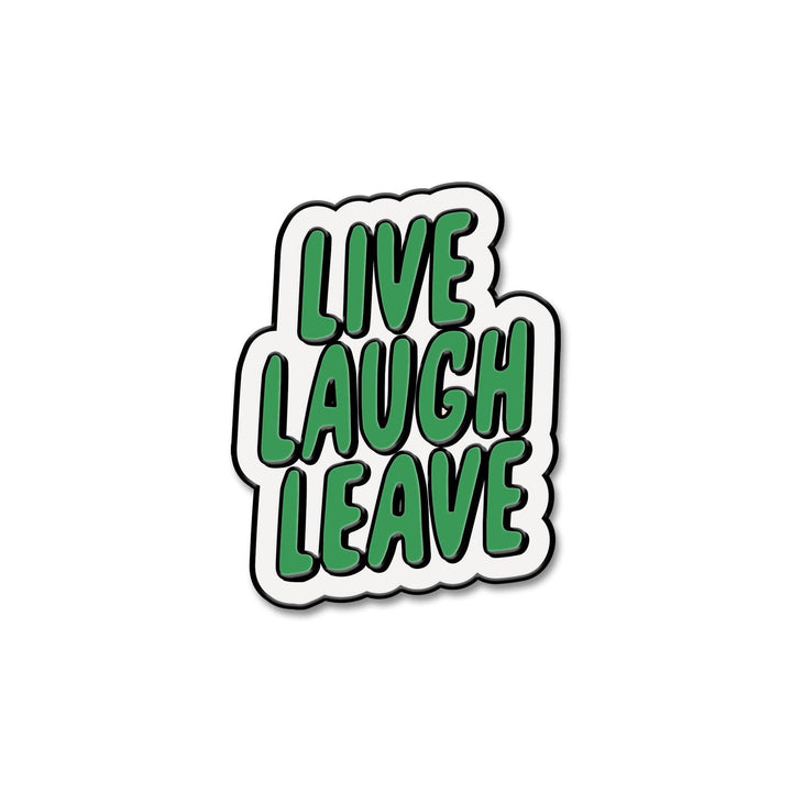 Live Laugh Leave Pin: Blue